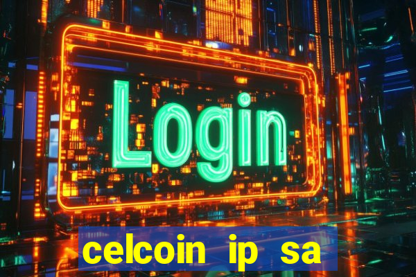 celcoin ip sa plataforma de jogos